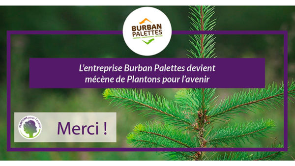 BURBAN PALETTES - Mécénat plantons pour l'avenir